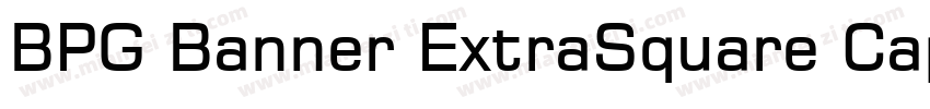 BPG Banner ExtraSquare Caps字体转换